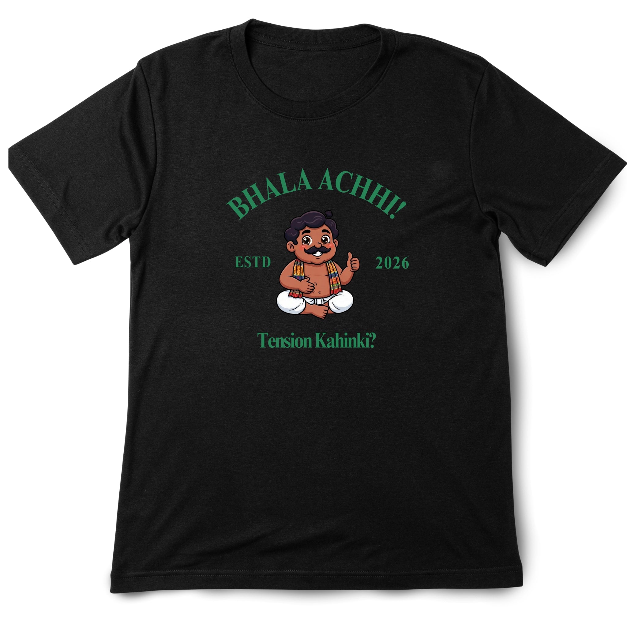 Bhala Achhi! Tension Kahinki T-Shirt
